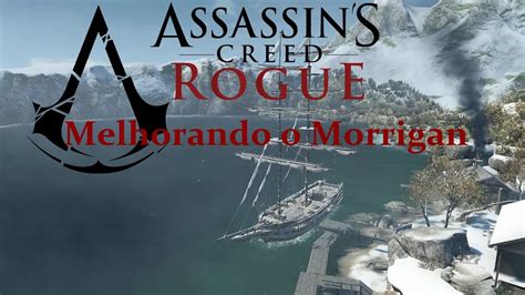 Assassin S Creed Rogue Melhorando O Morrigan YouTube