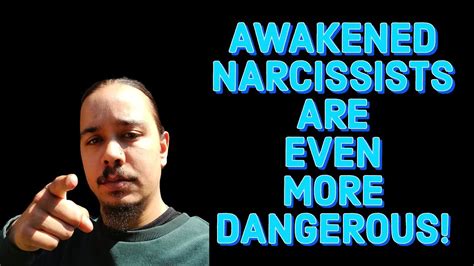 Awakened Narcissists Are Even More Dangerous Youtube