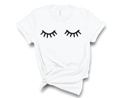 Eyelashes Shirt Eyelashes T Shirt Eyelash Tee Lashes Lash Etsy