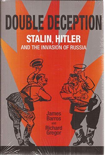 『double Deception Stalin Hitler And The Invasion Of 読書メーター