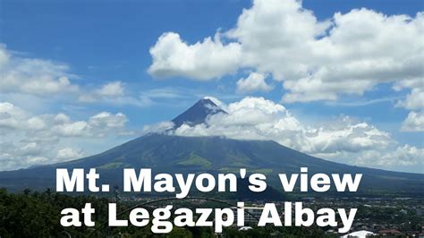 Mayon Volcano At Legazpi Albay Youtube