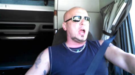 'i drive your truck' is also the newest of the 10. truck driver singing Whitney Houston - I Will Always Love You - YouTube