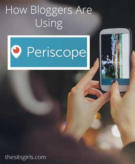 How Bloggers Are Using Periscope