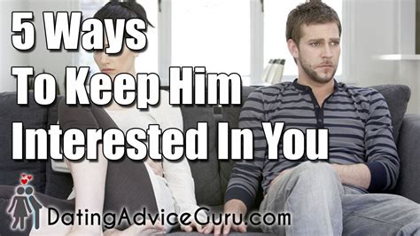 5 Ways To Keep Him Interested In You Youtube