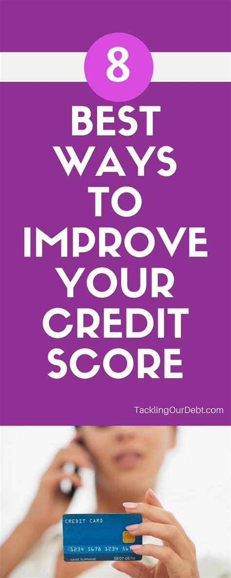 8 Best Ways To Improve Your Credit Score Tackling Our Debt