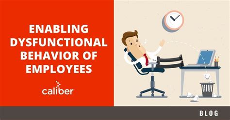 Enabling Dysfunctional Behavior Of Employees