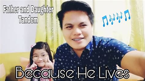father and daughter s tandem because he lives cover first collaboration youtube