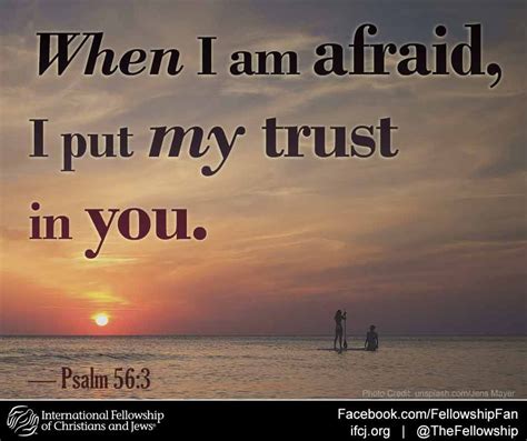 When I Am Afraid I Put My Trust In You —psalm 563 Psalm 563
