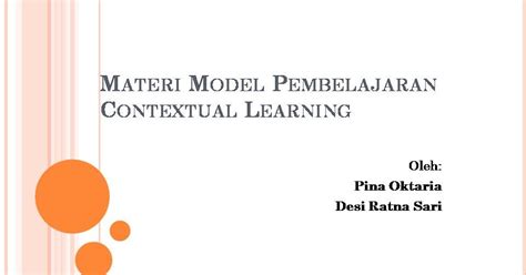 1.1 konsep persekitaran bilik darjah yang kondusif persekitaran pembelajaran yang kondusif ialah tempat murid pengurusan bilik darjah yang cekap mewujudkan suasana pembelajaran yang harmoni. Model Pembelajaran Contextual Teaching Learning untuk Anak ...