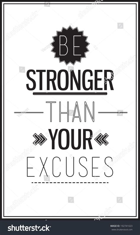 Be Stronger Than Your Excuses Stock Vector 192741023