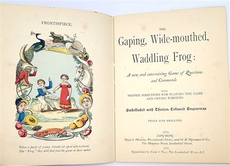 The Gaping Wide Mouthed Waddling Frog A New And Entertaining Game Of