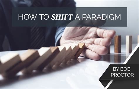 How To Shift A Paradigm Proctor Gallagher