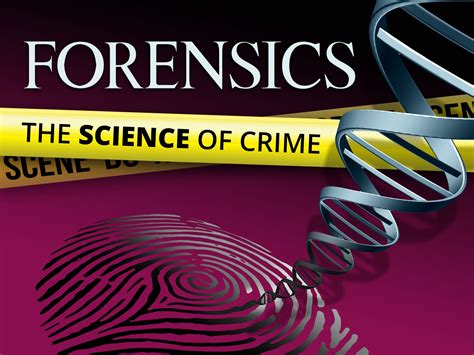 Forensics The Science Of Crime Edynamic Learning