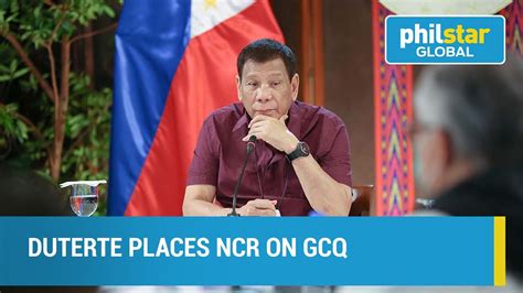 Jul 15, 2021 · manila — metro manila will shift to a regular general community quarantine from july 16, while 9 areas will be under the second toughest of 4 lockdown levels, malacañang said on thursday. Duterte places NCR under GCQ starting June 1 - YouTube