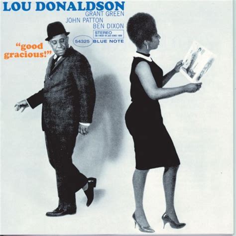 Good Gracious Hq Lou Donaldson Muziek