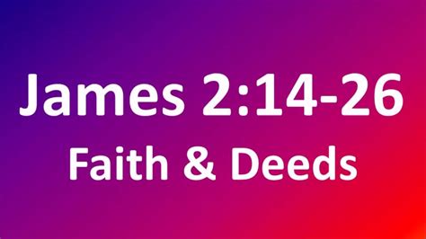 Faith And Deeds James 214 26 Youtube