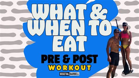 what and when to eat pre and post workout youtube