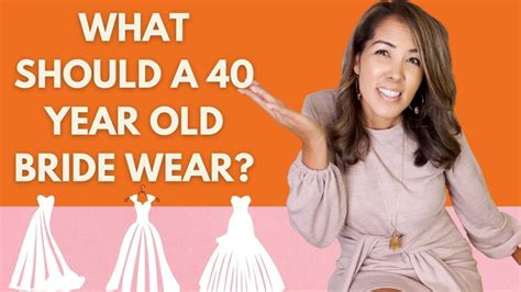 what should a 40 year old bride wear youtube