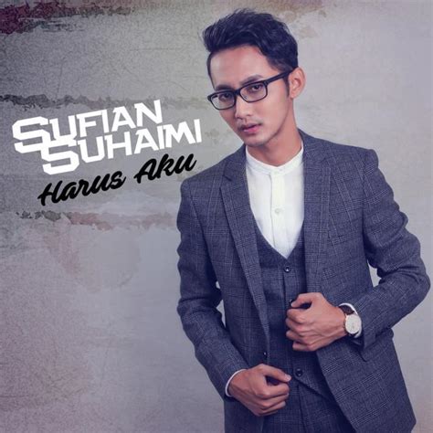 ★ download mp3 sufian suhaimi lirik gratis, ada 20 daftar lagu sia yang bisa anda download. Sufian Suhaimi - Harus Aku (Lirik) - Koleksi Lirik Lagu ...