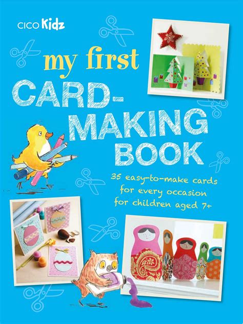 Card used subject to available credit; My First Card-Making Book | Book by CICO Kidz | Official Publisher Page | Simon & Schuster
