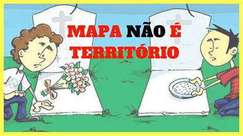 Você Já Ouviu Falar Que Mapa Não é Território