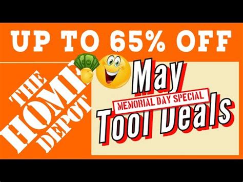 Home Depot Memorial Day Special May Tool Deals Save Up To On