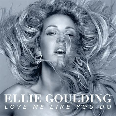 Ellie Goulding Love Me Like You Do Mp3 And Lyrics 13stream