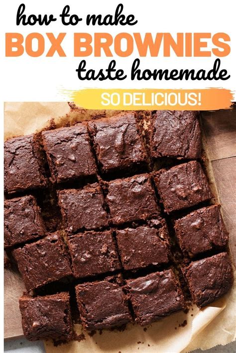 Learn How To Make Box Brownies Taste Homemade With Only A Few Changes