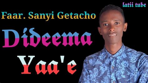 Faar Sanyi Getacho Faarfannaa Afaan Oromoo Haaraa 2022 Youtube