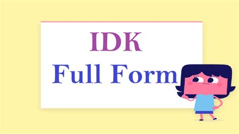 What Is The Idk Full Form Full Form Short Form