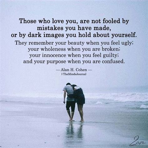 Those Who Love You Are Not Fooled By Mistakes You Have Made Quotes