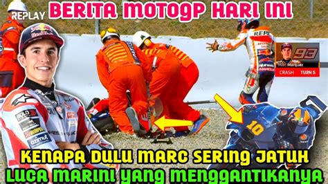 Gempar🔥terungkap Penyebab Marc Marquez Sering Crash Berita Motogp Hari