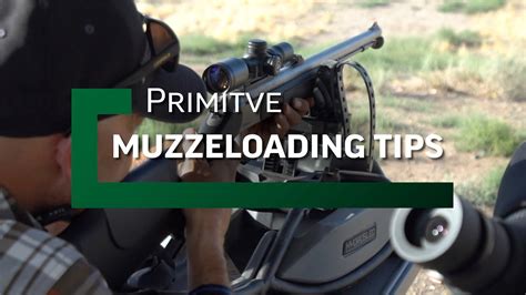 Primitive Muzzleloader Tips Youtube