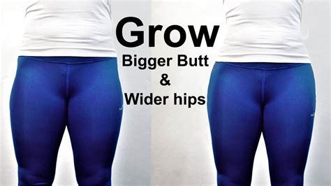 Grow Your Butt Hips How To Get A Bigger Butt Wider Hips 6 Exercise To