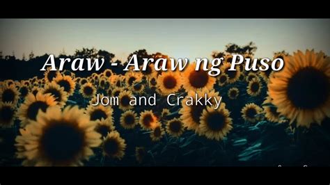 Araw Araw Ng Puso Jom And Crakky Music G Youtube
