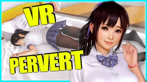 Pervert Simulator Vr Kanojo Htc Vive Virtual Reality Gameplay Vr Girlfriend Htc Vive Pervert
