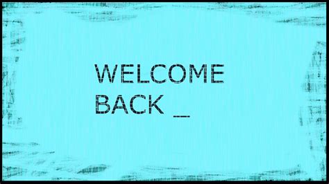 Welcome Back By Siriuslee