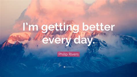 Philip Rivers Quote Im Getting Better Every Day 10 Wallpapers