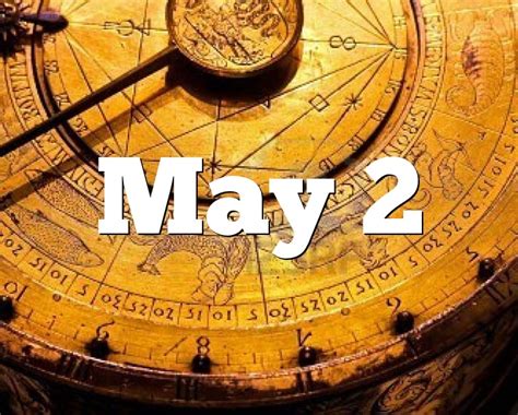 As a gemini, you enjoy the ease of allowing your thoughts to flow naturally into words, and you weave them together in the most inventive ways. May 2 Birthday horoscope - zodiac sign for May 2th