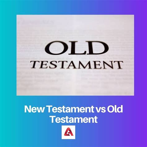 New Testament Vs Old Testament Difference And Comparison