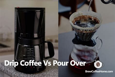 Drip Coffee Vs Pour Over What Is The Difference