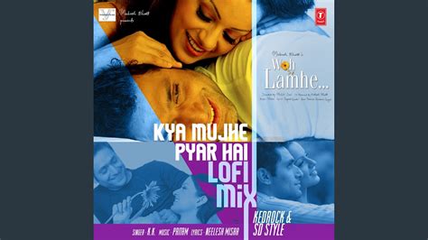 Kya Mujhe Pyar Hai Lofi Mix Remix By Kedrocksd Style Youtube Music