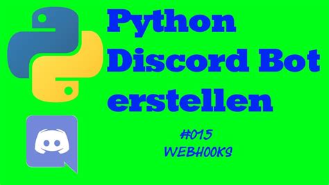 Python Discord Bot Erstellen Webhooks Youtube