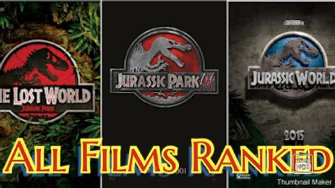 All 5 Jurassic Park Films Ranked Youtube