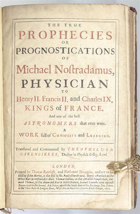 True Prophecies Or Prognostications Of Michael Nostradamus Physician To Henry Ii Francis Ii