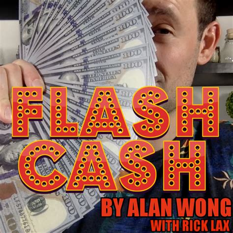 Flash Cash By Alan Wong Presented By Rick Lax Everything Included