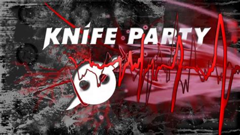 knife party internet friends vip [ dl] youtube