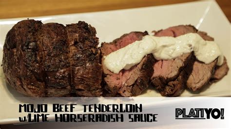 We love beef tenderloin recipes, but this one goes above and beyond. Mojo Beef Tenderloin w/Lime Horseradish Sauce (PlatiYO ...