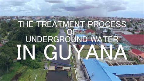 Water Treatment Process In Guyana Youtube