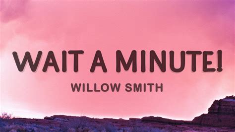 Wait A Minute Willow Smith Lyrics Youtube